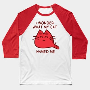 CAT NAMED ME Baseball T-Shirt